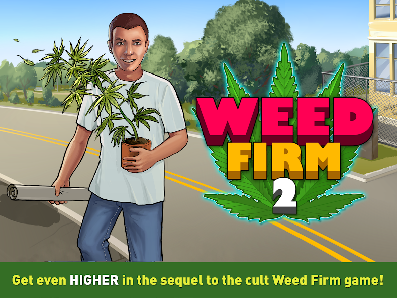 Weed Firm 2: Back to College Weed Firm 2: Back to College