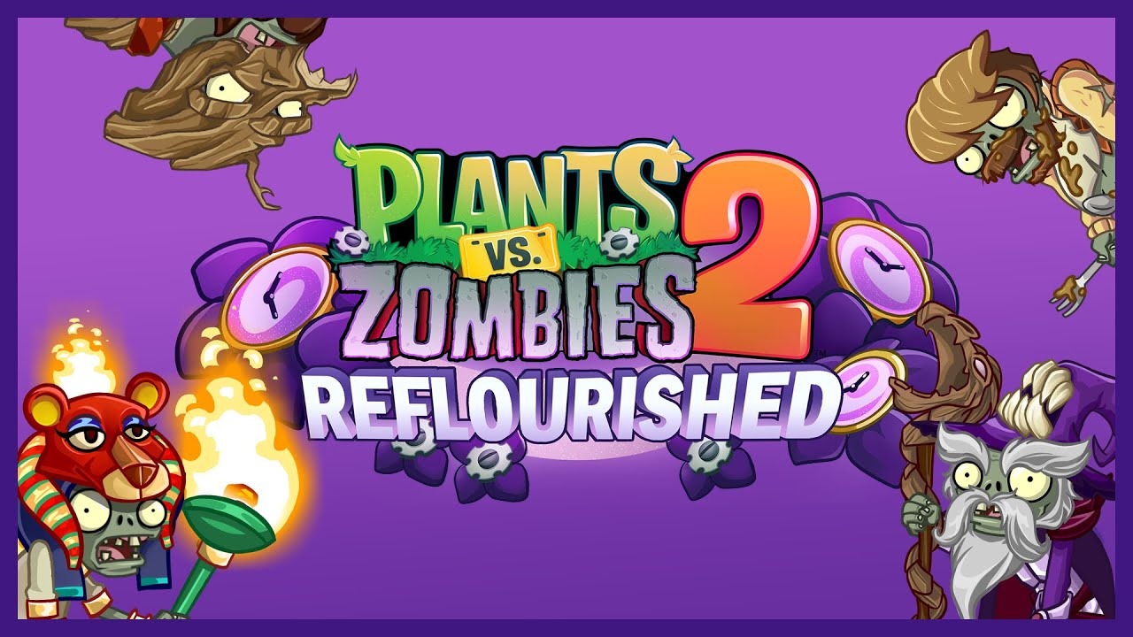 Plants vs Zombies 2 Reflourished 1
