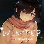 Winter ~Life in the Countryside