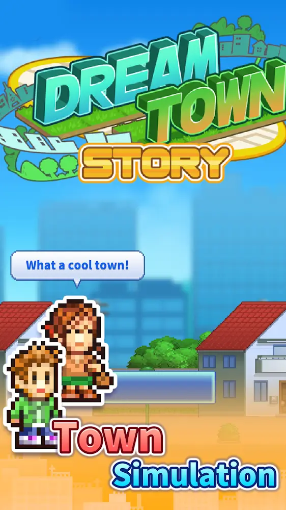 Dream Town Story Dream Town Story